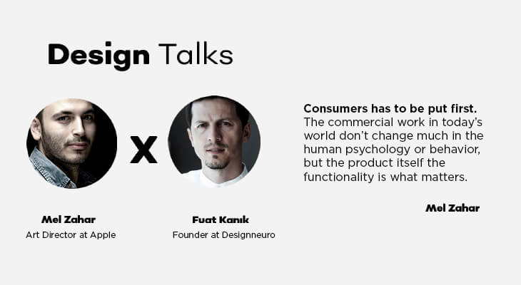Designneuro kurucusu Fuat Kanık ve Apple Art Direktörü Mel Zahar ile bir tasarım sohbeti. 